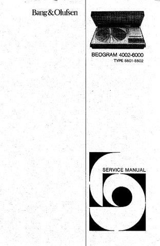 B AND O BEOGRAM 4002 TYPE 5501 BEOGRAM 6000 TYPE 5502 TURNTABLE SERVICE MANUAL INC PCBS SCHEM DIAGS AND PARTS LIST 57 PAGES ENG