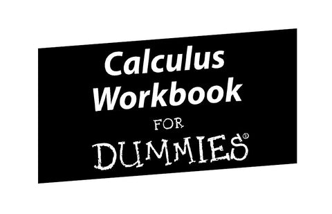 CALCULUS WORKBOOK FOR DUMMIES 306 PAGES IN ENGLISH