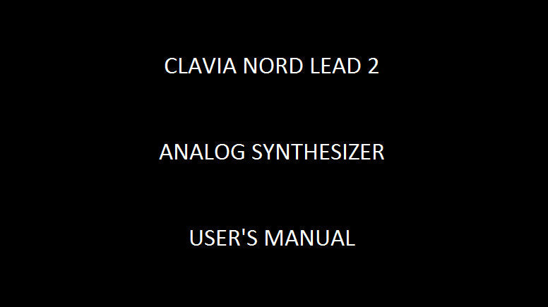 CLAVIA NORD LEAD 2 ANALOG SYNTHESIZER USER'S MANUAL 114 PAGES ENG