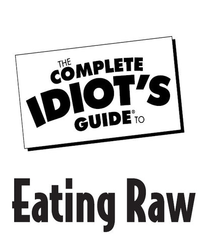 COMPLETE IDIOT'S GUIDE TO EATING RAW 353 PAGES IN ENGLISH