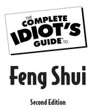 COMPLETE IDIOT'S GUIDE TO FENG SHUI 406 PAGES IN ENGLISH