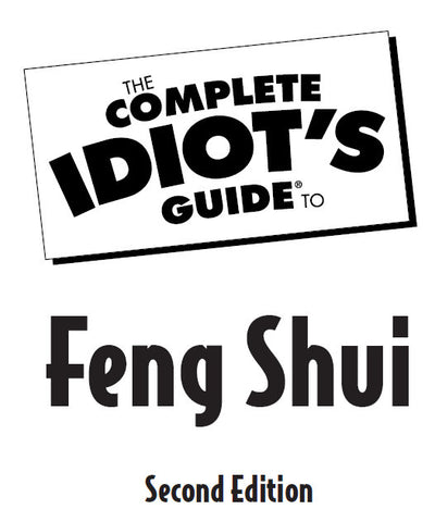 COMPLETE IDIOT'S GUIDE TO FENG SHUI 406 PAGES IN ENGLISH
