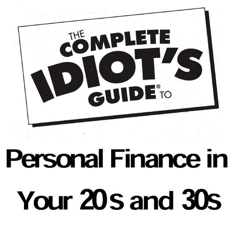 COMPLETE IDIOT'S GUIDE TO PERSONAL FINANCE IN YOUR 20'S AND 30'S 399 PAGES IN ENGLISH