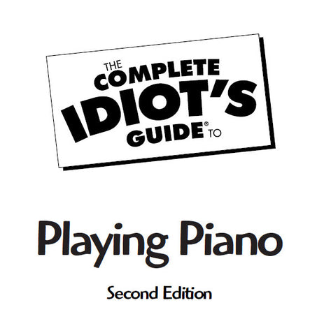 COMPLETE IDIOT'S GUIDE TO PLAYING PIANO 289 PAGES IN ENGLISH