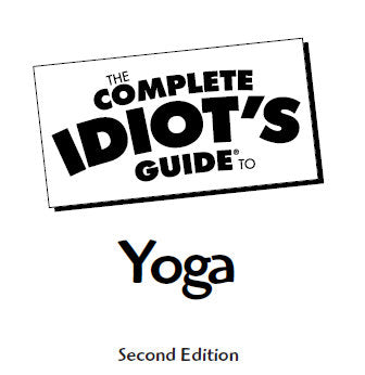 COMPLETE IDIOT'S GUIDE TO YOGA 368 PAGES IN ENGLISH