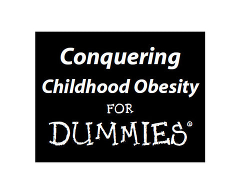 CONQUERING CHILDHOOD OBESITY FOR DUMMIES 362 PAGES IN ENGLISH