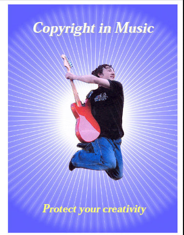 COPYRIGHT IN MUSIC PROTECT YOUR CREATIVITY 16 PAGES IN ENGLISH