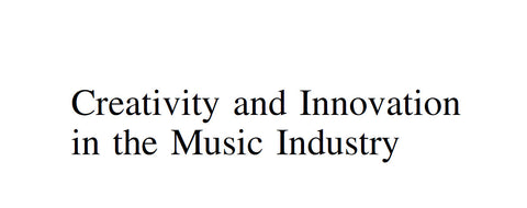 CREATIVITY AND INNOVATION IN THE MUSIC INDUSTRY BOOK 304 PAGES IN ENGLISH