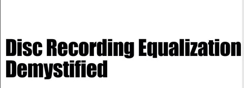 DISC RECORDING EQUALIZATION DEMYSTIFIED BOOK 11 PAGES IN ENGLISH