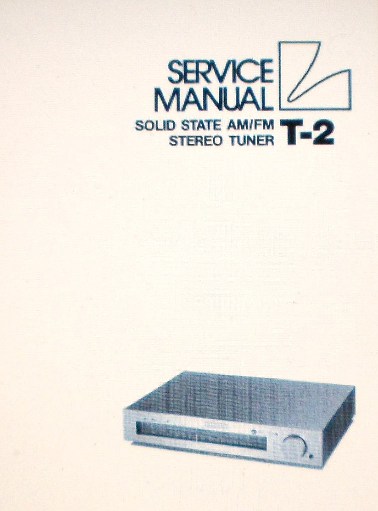 LUXMAN T-2 SOLID STATE AM FM STEREO TUNER SERVICE MANUAL INC SCHEMATIC DIAGRAM AND PARTS LIST 15 PAGES ENG