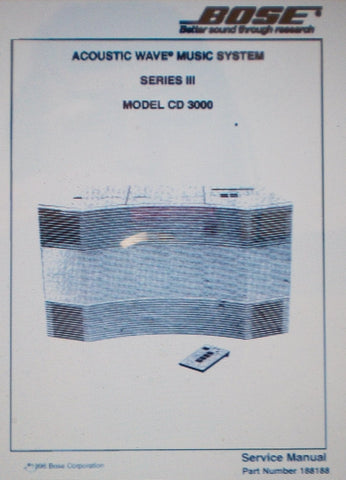 BOSE ACOUSTIC WAVE MUSIC SYSTEM SERIES III MODEL CD3000 SERVICE MANUAL INC SCHEMS AND TRSHOOT GUIDE 57 PAGES ENG