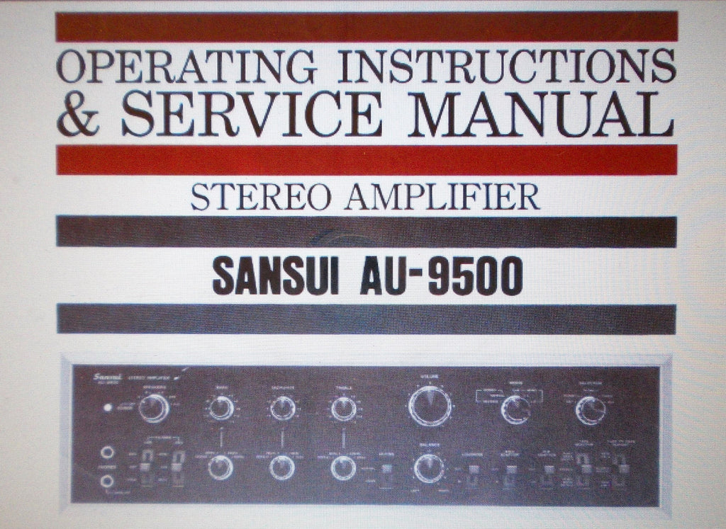 SANSUI AU-9500 STEREO AMPLIFIER OPERATING INSTRUCTIONS AND SERVICE MANUAL INC SCHEM 35 PAGES ENG