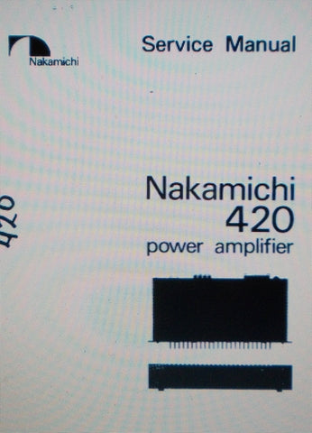 NAKAMICHI 420 POWER AMP SERVICE MANUAL INC SCHEMS PARTS LIST AND SERVICE INFO 32 PAGES ENG