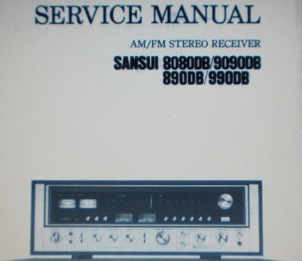 SANSUI 890DB 990DB 8080DB 9090DB AM FM STEREO RECEIVER SERVICE MANUAL INC SCHEMS AND PARTS LIST 30 PAGES ENG