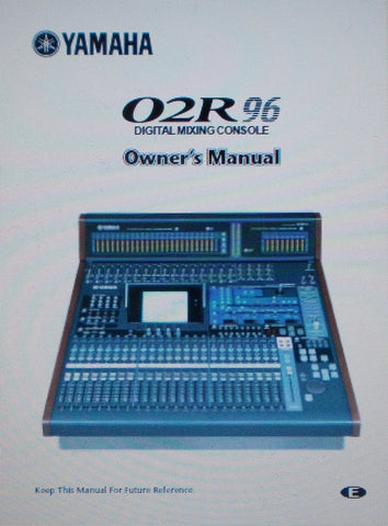 YAMAHA 02R96 DIGITAL MIXING CONSOLE OWNER'S MANUAL INC LEVEL DIAG AND BLK DIAG SPECS AND MIDI IMP CHART 315 PAGES ENG