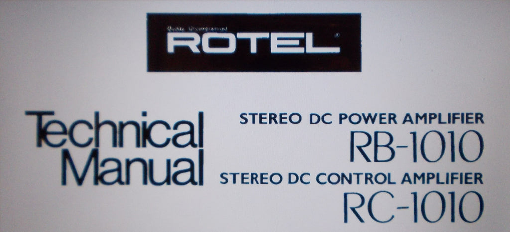 ROTEL RB-1010 STEREO DC POWER AMP RC-1010 STEREO DC CONTROL AMP TECHNICAL MANUAL INC SCHEMS AND PARTS LIST 16 PAGES ENG FRANC
