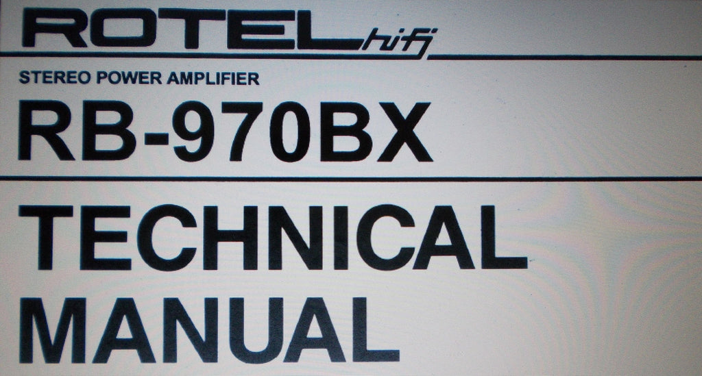 ROTEL RB-970BX STEREO POWER AMP TECHNICAL MANUAL INC WIRING DIAG SCHEM DIAG PCBS AND PARTS LIST 9 PAGES ENG