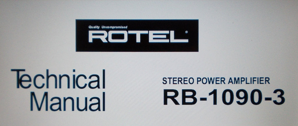 ROTEL RB-1090-3 STEREO POWER AMP TECHNICAL MANUAL INC SCHEM DIAG PCBS AND PARTS LIST 10 PAGES ENG