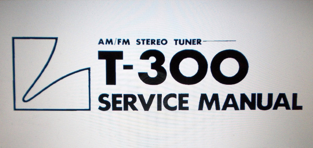 LUXMAN T-300 AM FM STEREO TUNER SERVICE MANUAL INC SCHEMS PCBS AND PARTS LIST 20 PAGES ENG