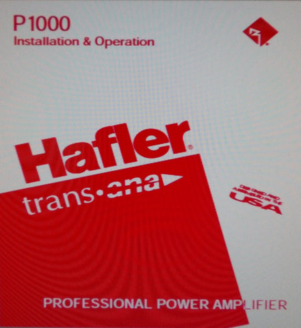 HAFLER P1000 PROFESSIONAL STEREO POWER AMP INSTALLATION AND OPERATION MANUAL INC BLK DIAG SCHEM DIAG PCBS AND PARTS LIST 28 PAGES ENG
