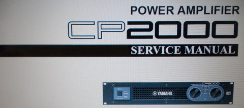 YAMAHA CP2000 STEREO POWER AMP SERVICE MANUAL INC BLK DIAGS WIRING DIAG SCHEM DIAG PCBS AND PARTS LIST 32 PAGES ENG