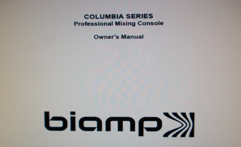 BIAMP COLUMBIA SERIES PROFESSIONAL MIXING CONSOLE OWNER'S MANUAL INC BLK DIAG 21 PAGES ENG