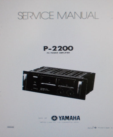 YAMAHA P2200 PRO SERIES STEREO PA POWER AMP SERVICE MANUAL INC BLK DIAGS WIRING DIAG SCHEM DIAG PCBS AND PARTS LIST 30 PAGES ENG