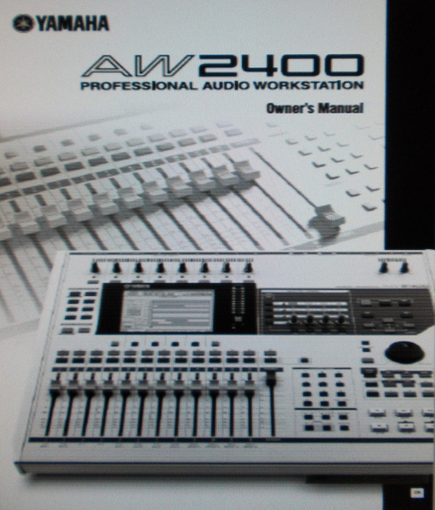 YAMAHA AW2400 PRO AUDIO WORKSTATION OWNER'S MANUAL INC BLK DIAG AND TRSHOOT GUIDE 288 PAGES ENG
