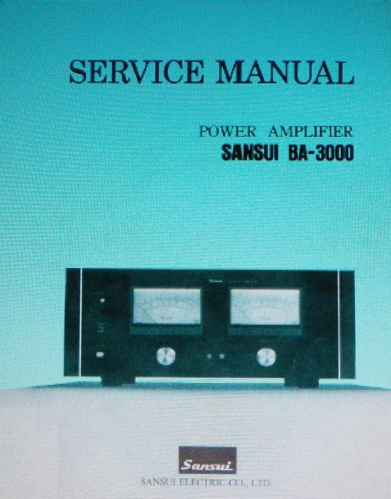 SANSUI BA-3000 STEREO POWER AMP SERVICE MANUAL INC BLK DIAG SCHEM DIAG PCBS TRSHOOT GUIDE AND PARTS LIST 16 PAGES ENG