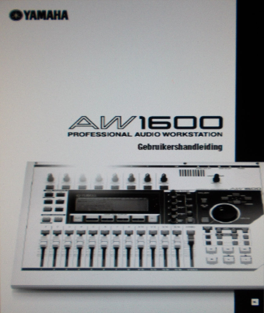 YAMAHA AW1600 PRO AUDIO WORKSTATION GEBRUIKERSHANDLEIDING INC BLOK DIAGRAM AND PROBLEMEN OPLOSSEN 232 PAGES NL DUTCH