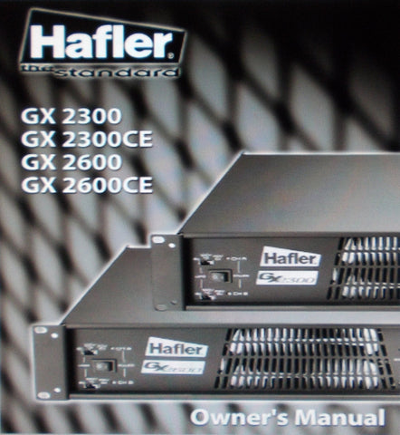 HAFLER GX2300 GX2300CE GX2600 GX2600CE PROFESSIONAL STEREO POWER AMPS OWNER'S MANUAL INC SCHEMS AND PCBS 44 PAGES ENG