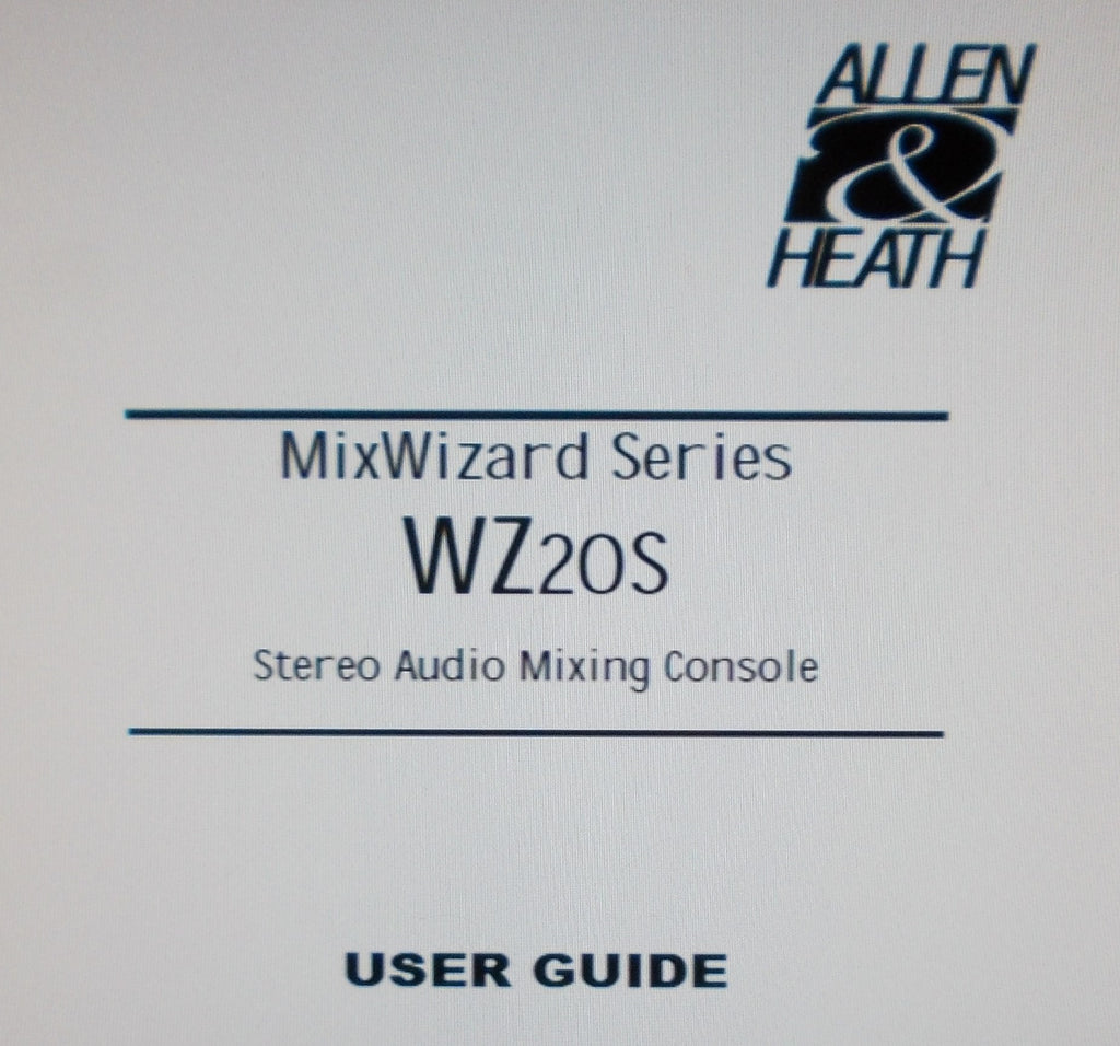 ALLEN AND HEATH WZ20S MIXWIZARD SERIES STEREO AUDIO MIXING CONSOLE USER GUIDE INC BLK DIAG 32 PAGES ENG