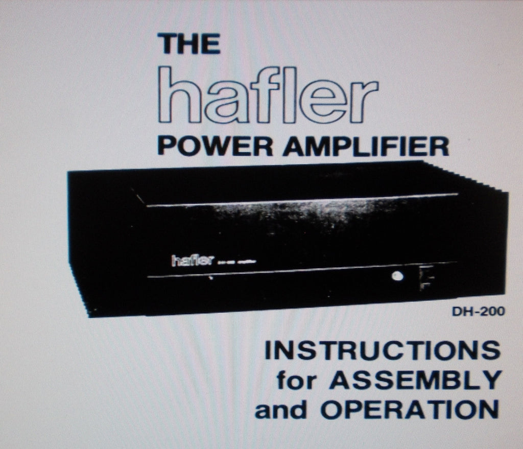 HAFLER DH-200 POWER AMP INSTRUCTIONS FOR ASSEMBLY AND OPERATION INC PICT DIAG SCHEM DIAG PCB AND PARTS LIST 19 PAGES ENG