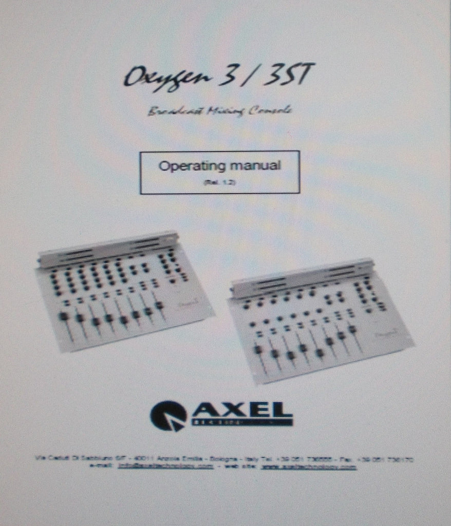 AXEL TECHNOLOGY OXYGEN 3 3ST BROADCAST MIXING CONSOLE OPERATING MANUAL INC BLK DIAG 19 PAGES ENG