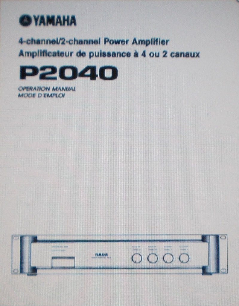 YAMAHA P2040 4 CHANNEL 2 CHANNEL POWER AMP OPERATION MANUAL INC CONN DIAG AND BLK DIAG 8 PAGES ENG