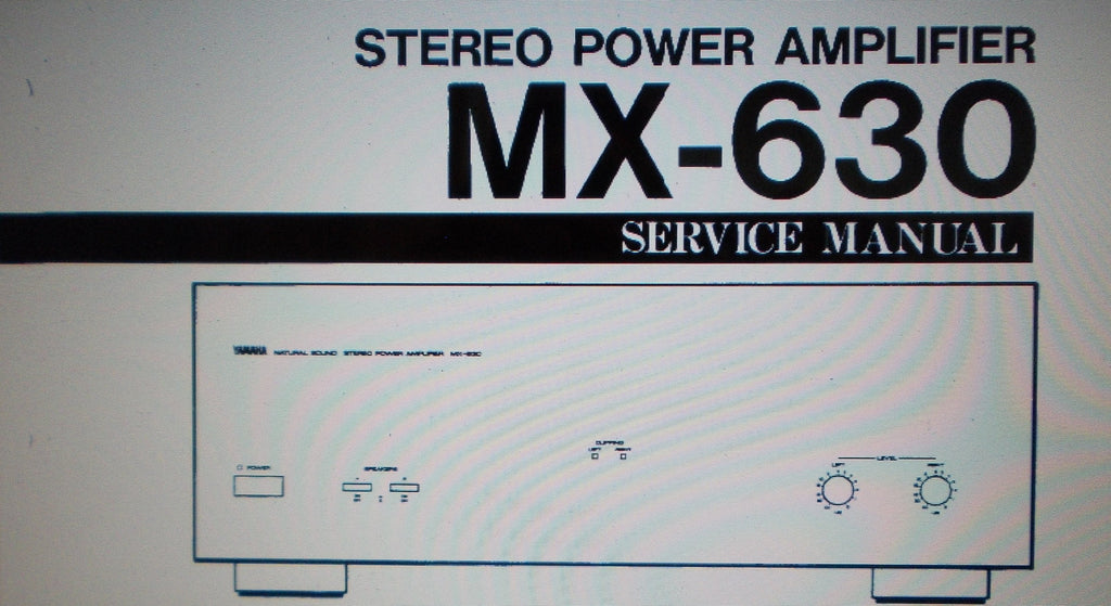 YAMAHA MX-630 STEREO POWER AMP SERVICE MANUAL INC BLK DIAGS WIRING DIAG SCHEM DIAG PCBS AND PARTS LIST 18 PAGES ENG