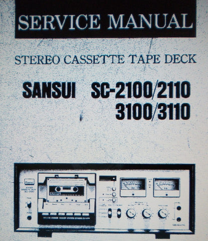 SANSUI SC-2100 SC-2110 SC-3100 SC-3110 STEREO CASSETTE TAPE DECK SERVICE MANUAL INC SCHEMS AND PARTS LIST 16 PAGES ENG