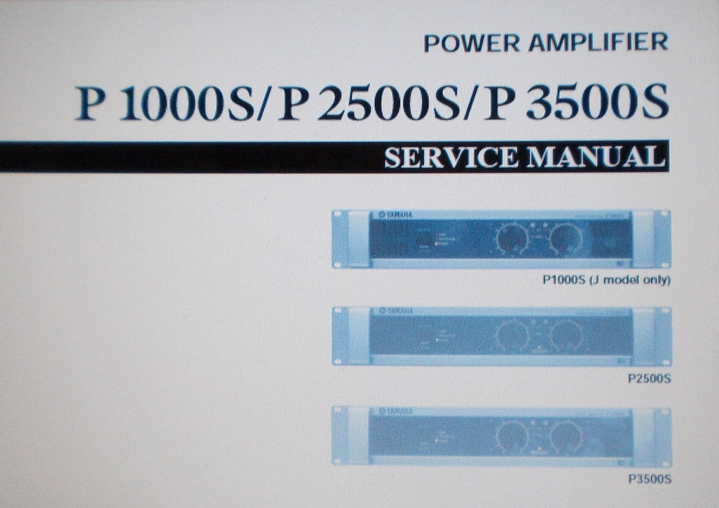 YAMAHA P1000S P3500S P2500S STEREO POWER AMP SERVICE MANUAL INC BLK DIAGS WIRING DIAG SCHEM DIAG PCBS AND PARTS LIST 72 PAGES ENG