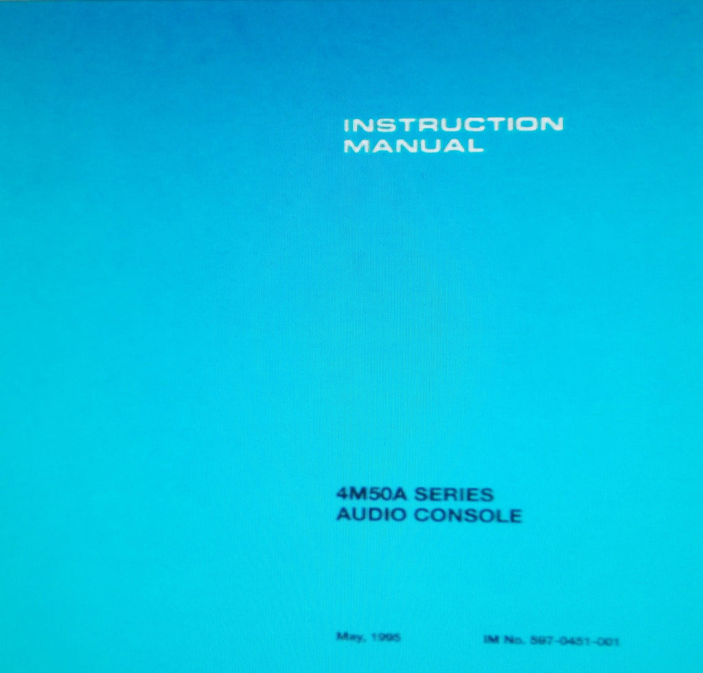 BROADCAST ELECTRONICS 4M50A SERIES AUDIO CONSOLE INSTALLATION OPERATION AND MAINTENANCE INSTRUCTION MANUAL INC SCHEMS PCBS AND PARTS LIST 40 PAGES ENG 1995