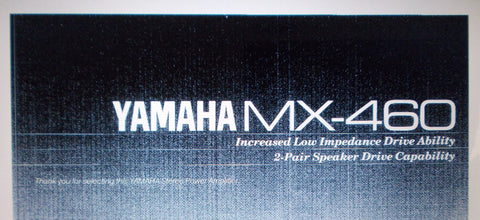 YAMAHA MX-460 STEREO POWER AMP OWNER'S MANUAL INC CONN DIAG AND TRSHOOT GUIDE 8 PAGES ENG