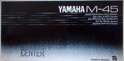YAMAHA M-45 STEREO POWER AMP OWNER'S MANUAL INC CONN DIAG AND TRSHOOT GUIDE 8 PAGES ENG
