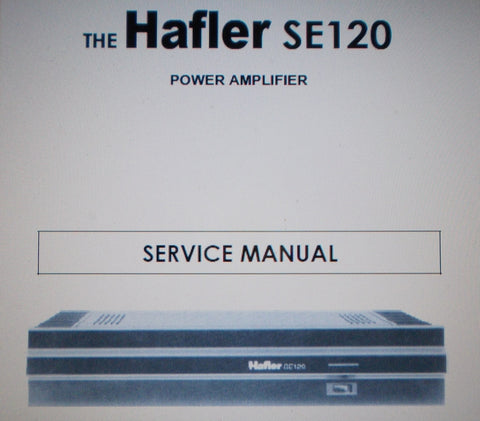 HAFLER SE120 POWER AMP SERVICE MANUAL INC BLK DIAG SCHEM DIAG PCB AND PARTS LIST 13 PAGES ENG