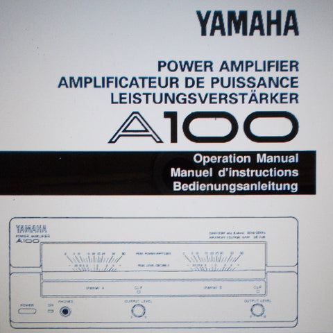YAMAHA A100 STEREO POWER AMP OPERATION MANUAL INC CONN DIAGS AND BLK DIAG 32 PAGES ENG FRANC DEUT