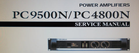 YAMAHA PC4800N PC9500N STEREO POWER AMP SERVICE MANUAL INC BLK DIAG WIRING DIAG SCHEMS PCBS AND PARTS LIST 86 PAGES ENG