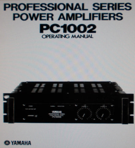 YAMAHA PC1002 PRO SERIES STEREO POWER AMP OPERATING MANUAL INC BLK DIAG 8 PAGES ENG