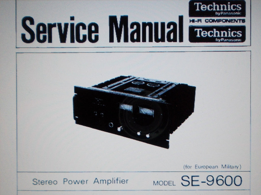TECHNICS SE-9600 STEREO POWER AMP SERVICE MANUAL INC BLK DIAG SCHEM DIAG PCBS AND PARTS LIST 18 PAGES ENG