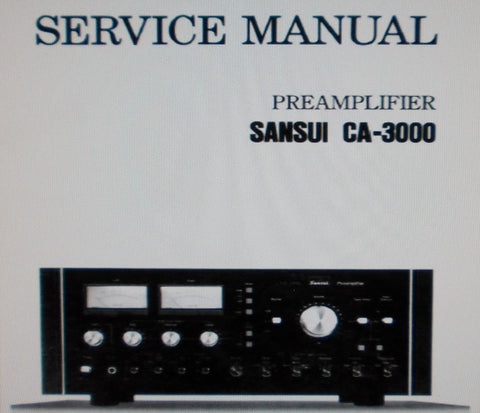 SANSUI CA-3000 PREAMPLIFIER SERVICE MANUAL INC BLK DIAGS SCHEMS TRSHOOT CHART PCBS AND PARTS LIST 26 PAGES ENG