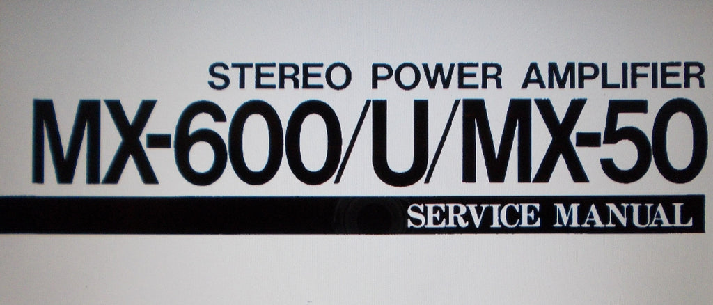 YAMAHA MX-50 MX-600 MX-600U STEREO POWER AMP SERVICE MANUAL INC BLK DIAG WIRING DIAG SCHEMS PCBS AND PARTS LIST 18 PAGES ENG