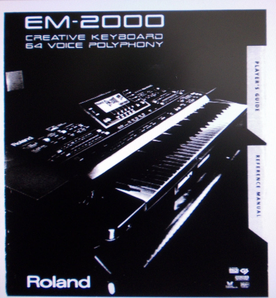 ROLAND EM-2000 ARRANGER WORKSTATION CREATIVE KEYBOARD 64 VOICE POLYPHONY PLAYER'S GUIDE AND REFERENCE MANUAL 238 PAGES ENG