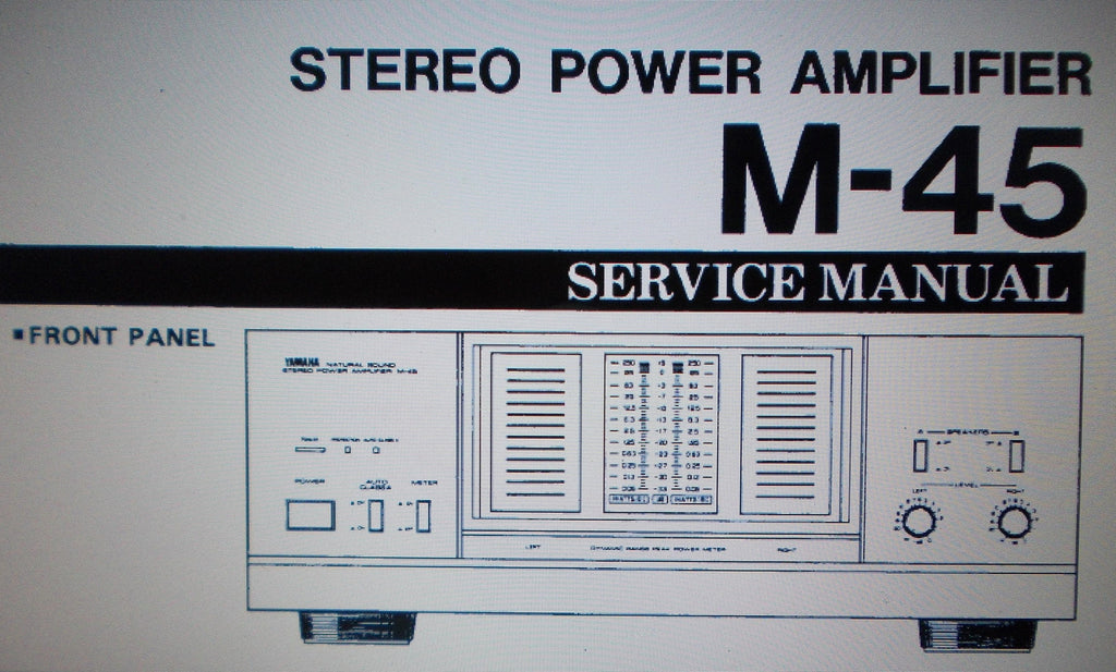 YAMAHA M-45 STEREO POWER AMP SERVICE MANUAL INC BLK DIAGS WIRING DIAG SCHEM DIAG PCBS AND PARTS LIST 20 PAGES ENG